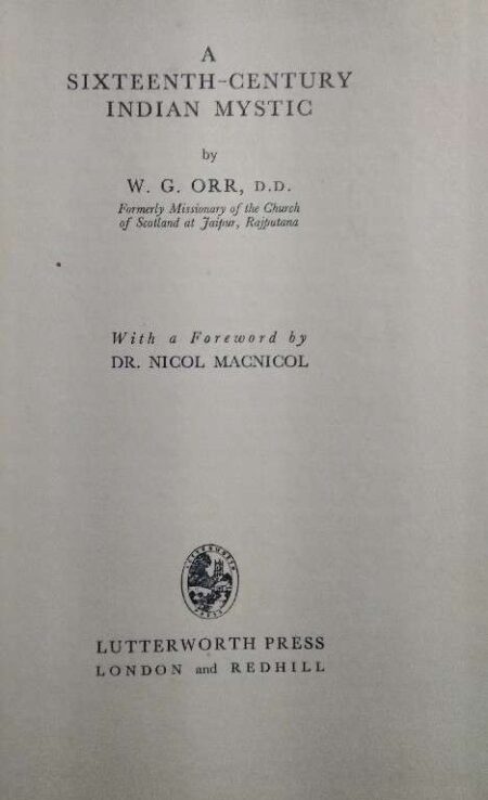 A Sixteenth Century Indian Mystic By W,G. Orr, D.D.
