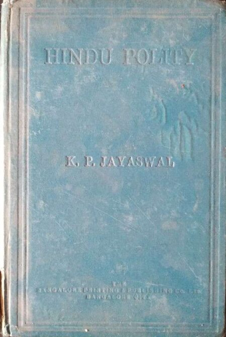 Hindu Polity A Constitutinal History of India In Hindy Times Part 1 And 2