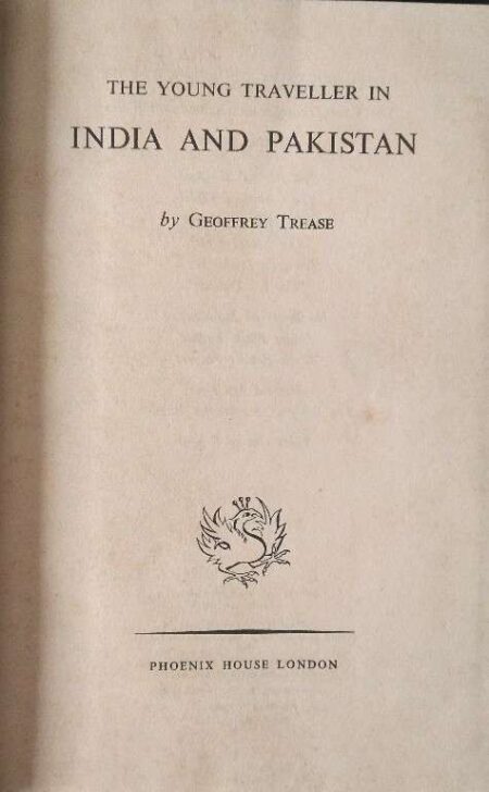 The Young Traveller In India And Pakistan By Geoffrey Trease