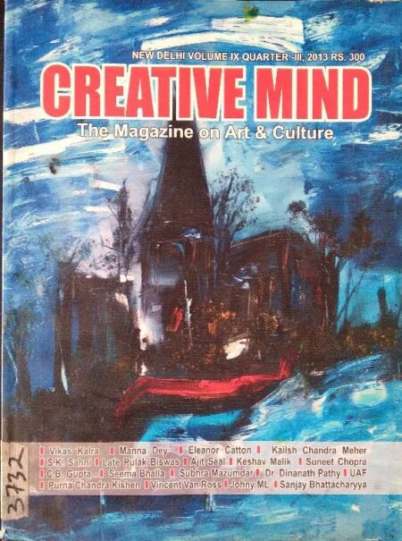 NEW DELHI VOLUME 9 QUARTER -3, 2013 CREATIVE MIND THE MAGAZINE ON ART & CULTURE INDIAN ART FESTIVAL 19-22 DEC 2013 3RD EDITION