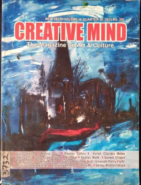 NEW DELHI VOLUME 9 QUARTER -3, 2013 CREATIVE MIND THE MAGAZINE ON ART & CULTURE INDIAN ART FESTIVAL 19-22 DEC 2013 3RD EDITION