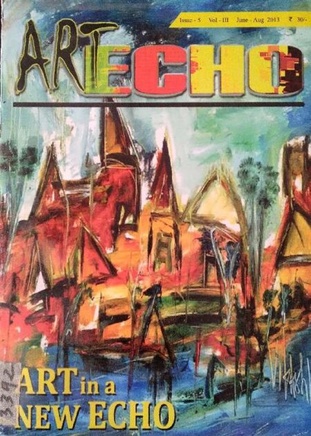 ISSUE - 5 VOL - 3 JUNE-AUG 2013 ART ECHO ART IN A NEW ECHO