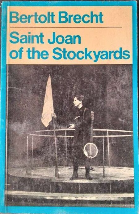 BERTOLT BRECHT SAINT JOAN OF THE STOCKYARDS BY FRANK JONES