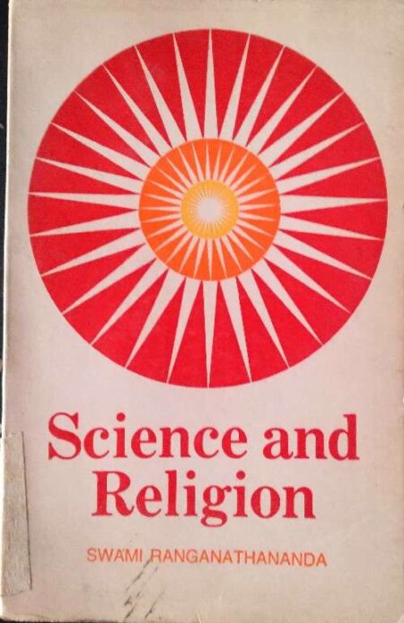 SCIENCE AND RELIGION BY SWAMI RANGANATHANANDA