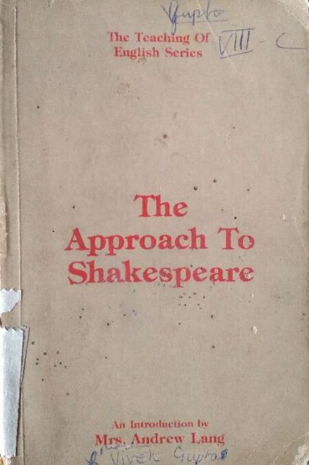 THE APPROACH TO SHAKESPEARE