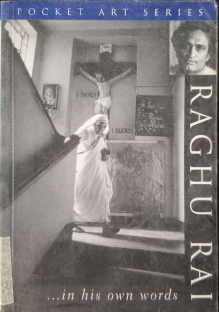 RAGHU RAI IN HIS OWN WORDS