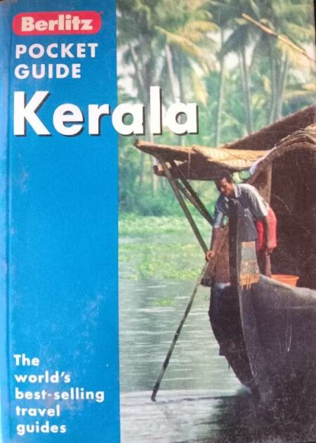 BERLITZ KERALA TEXT BY MARIA LORD PHOTOGRAPHY BY JASCHINSKI SEIES EDITOR:TONY HALLIDAY