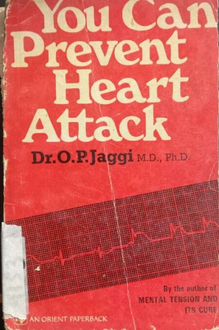 YOU CAN PREVENT HEART ATTACK BY DR. O.P. JAGGI M.D., PH.D