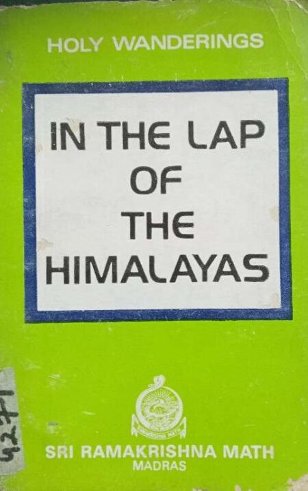 HOLY WANDERINGS IN THE LAP OF THE HIMALAYAS