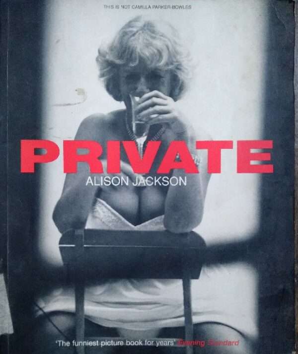 PRIVATE BY ALISON JACKSON