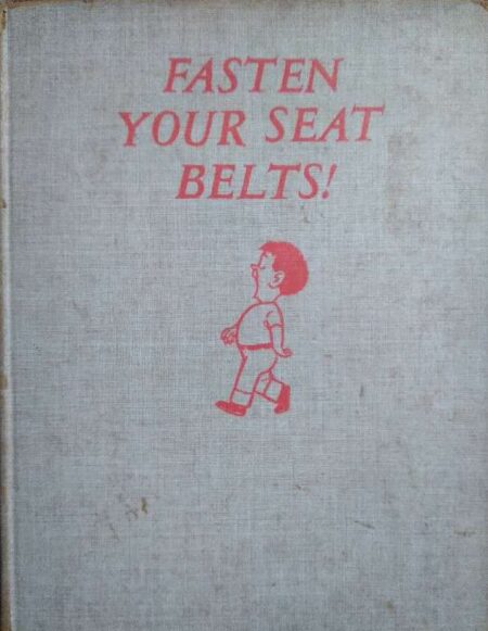 FASTEN YOUR SEAT BELTS! A NEW ALBUM OF CARTOONS BY TED KEY