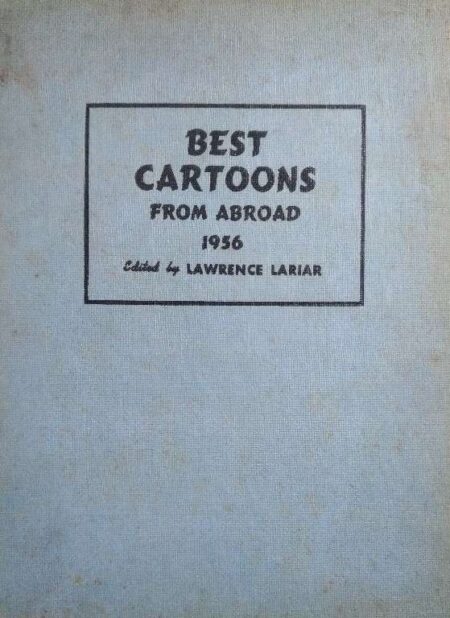 BEST CARTOONS FROM ABROAD -1956 BY LAWRENCE LARIAR AND BEN ROTH