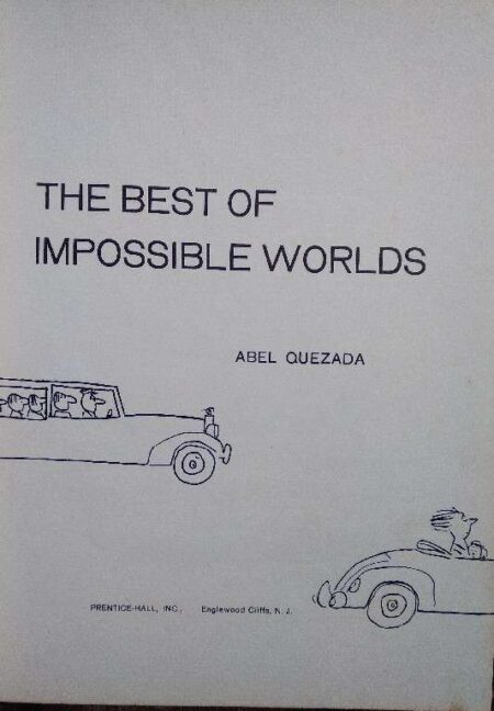 THE BEST OF IMPOSSIBLE WORLDS BY ABEL QUEZADA