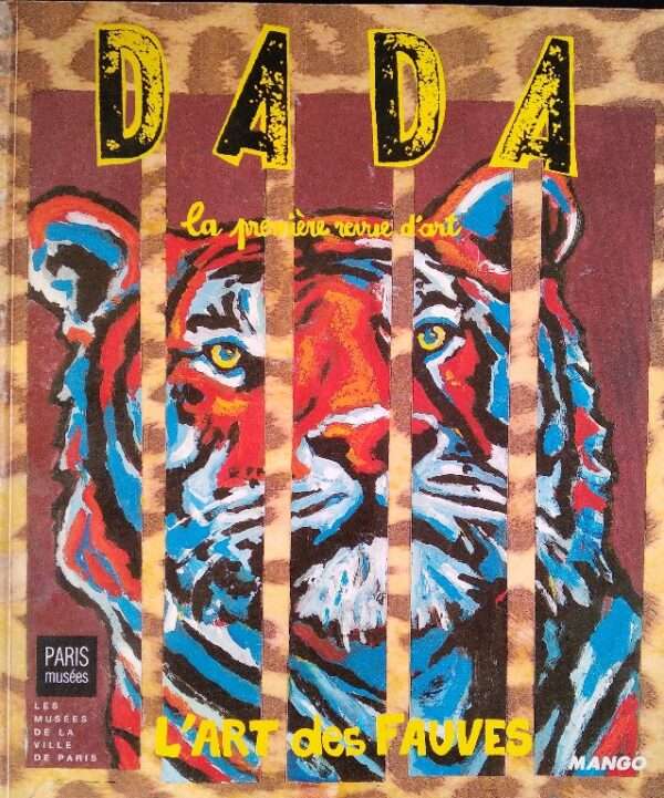 DADA L'ART DES FAUVES