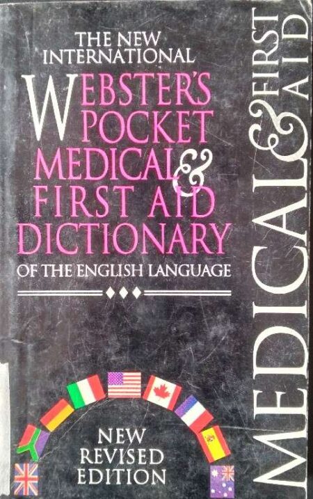 The New International Website Pocket Medical & First Air Dictionary of The English Language