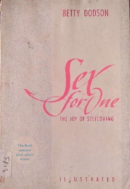 BETTY DODSON SEX FOR ONE THE JOY OF SELFLOVING