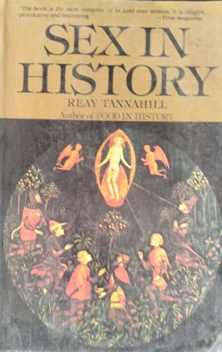 SEX IN HISTORY REVISED AND UPDATED REAY TANNAHILL AUTHOR OF FOOD IN HISTORY