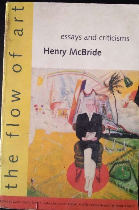 HENRY MCBRIDE THE FLOW OF ART ESSAYS AND CRITICISMS