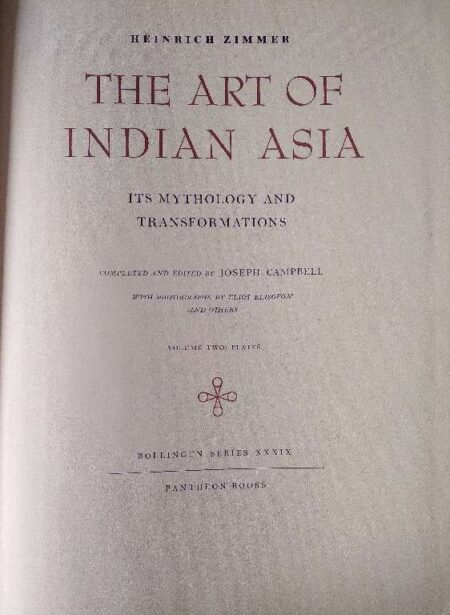 THE AART OF INDIAN ASIA ITS MYTHOLOGY AND TRABSFORMATIONS VOLUME 2
