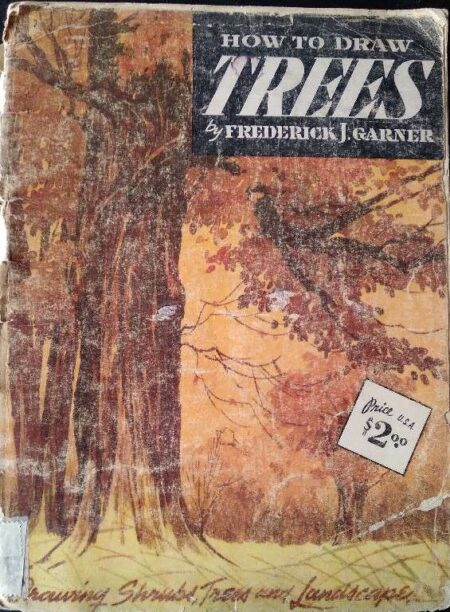 HOW TO DRAW TREES BY FREDERICK J. GARNER