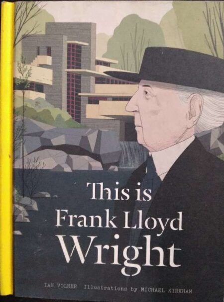 THIS IS FRANK LLOYD WRIGHT