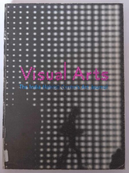 Visual Arts The India habitat centre's art journal