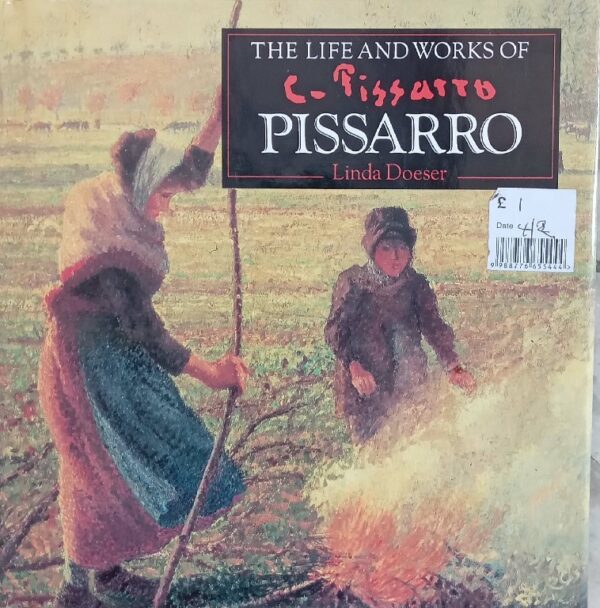 The life and works of C- Pissarro