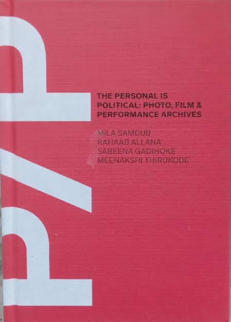 The personal is political Photo film & Performance archiver