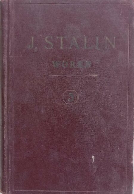 J. Stalin Works Volume 5