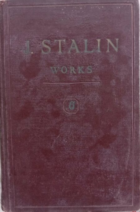 J. Stalin Works Volume 6