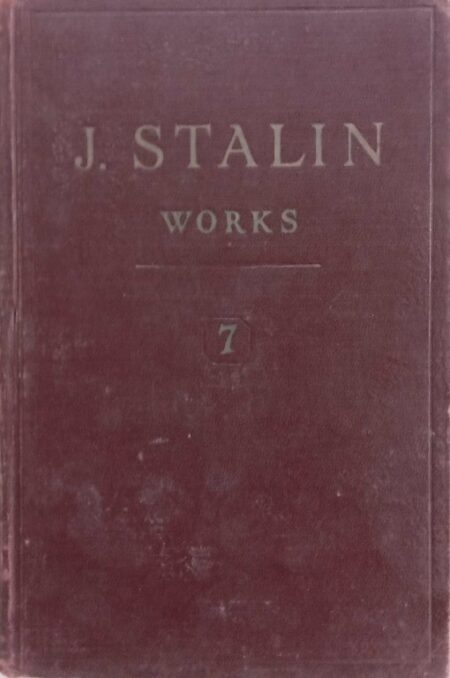 J. Stalin Works Volume 7