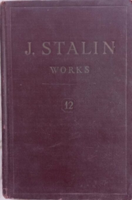J. Stalin Works Volume 12