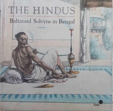 The Hindus Baltazard Solvyns in Bengel