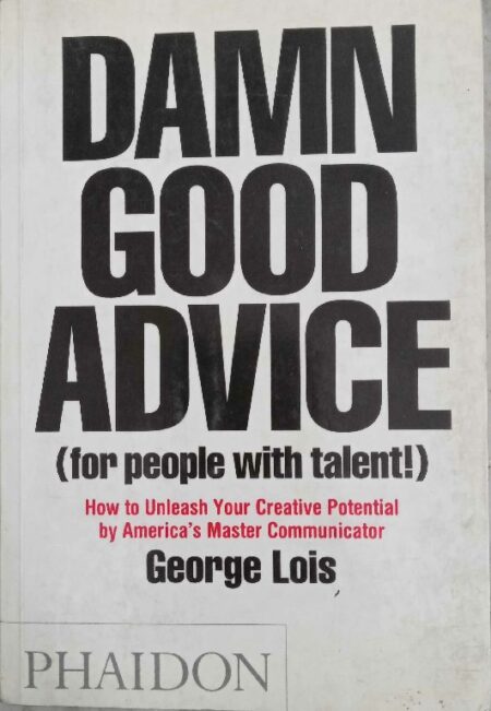Damn Good Advice 