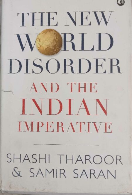 The New world disorder and the Indian imperative