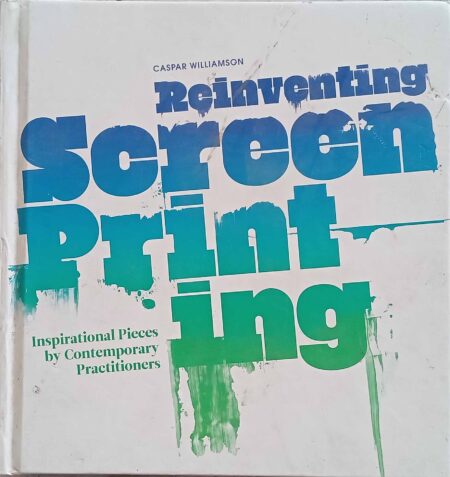 Reincenting screen printing